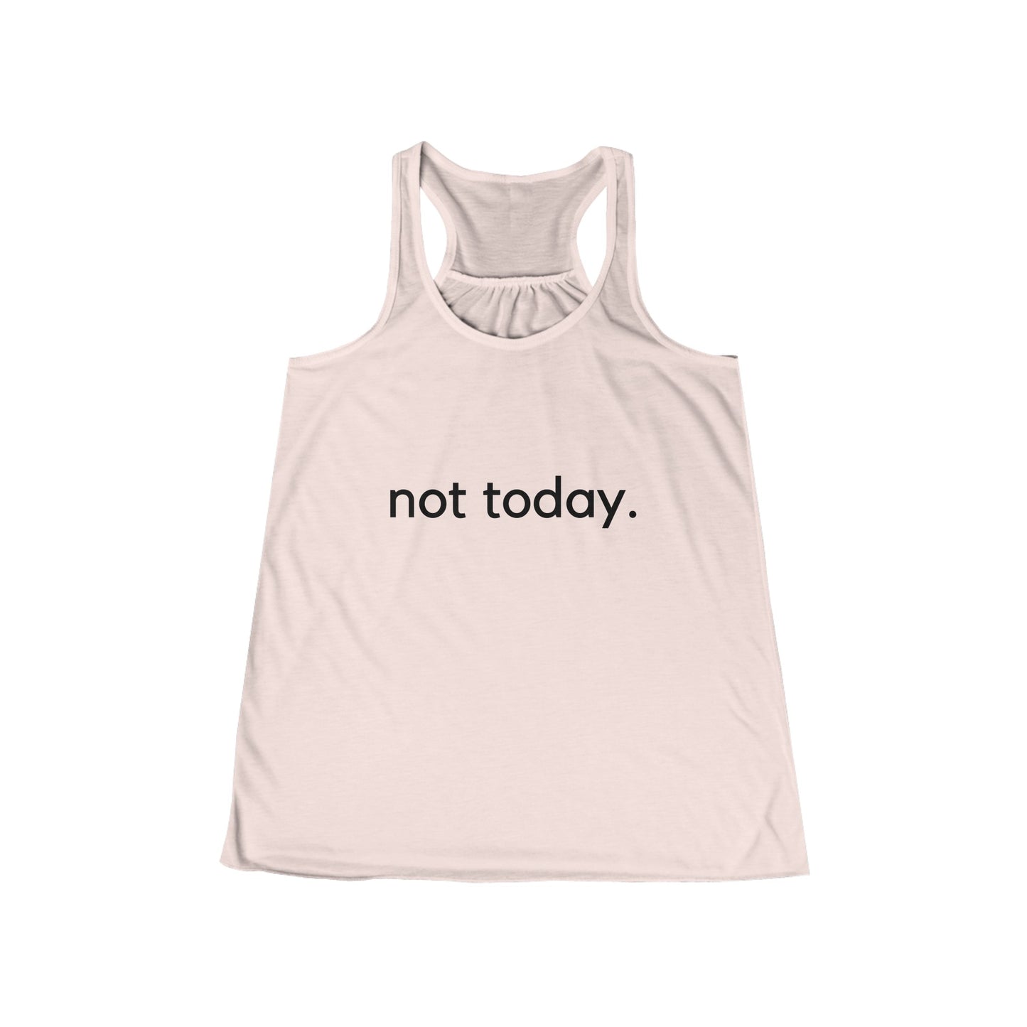 NOT TODAY Women's Tank, Don't Mess Nope Just No Funny Quote, Bella and Canvas Workout Tank Top, Gym Tank
