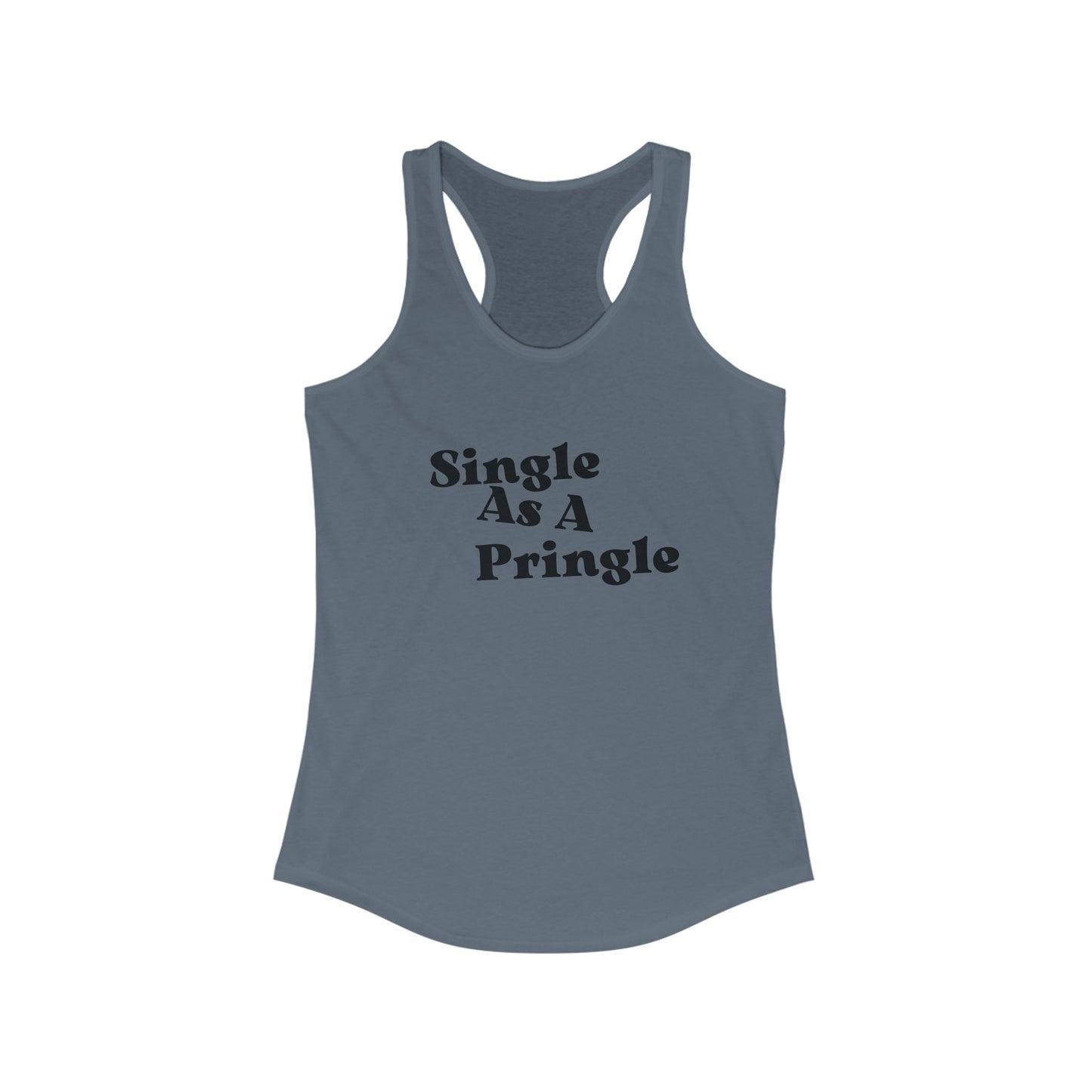 Single As A Pringle Racerback Tank for Singles