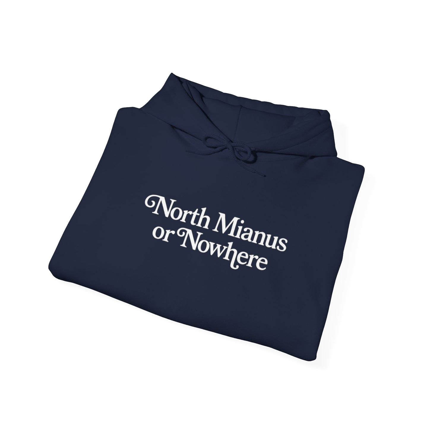 North Minimus or-Nowhere' Hoodie