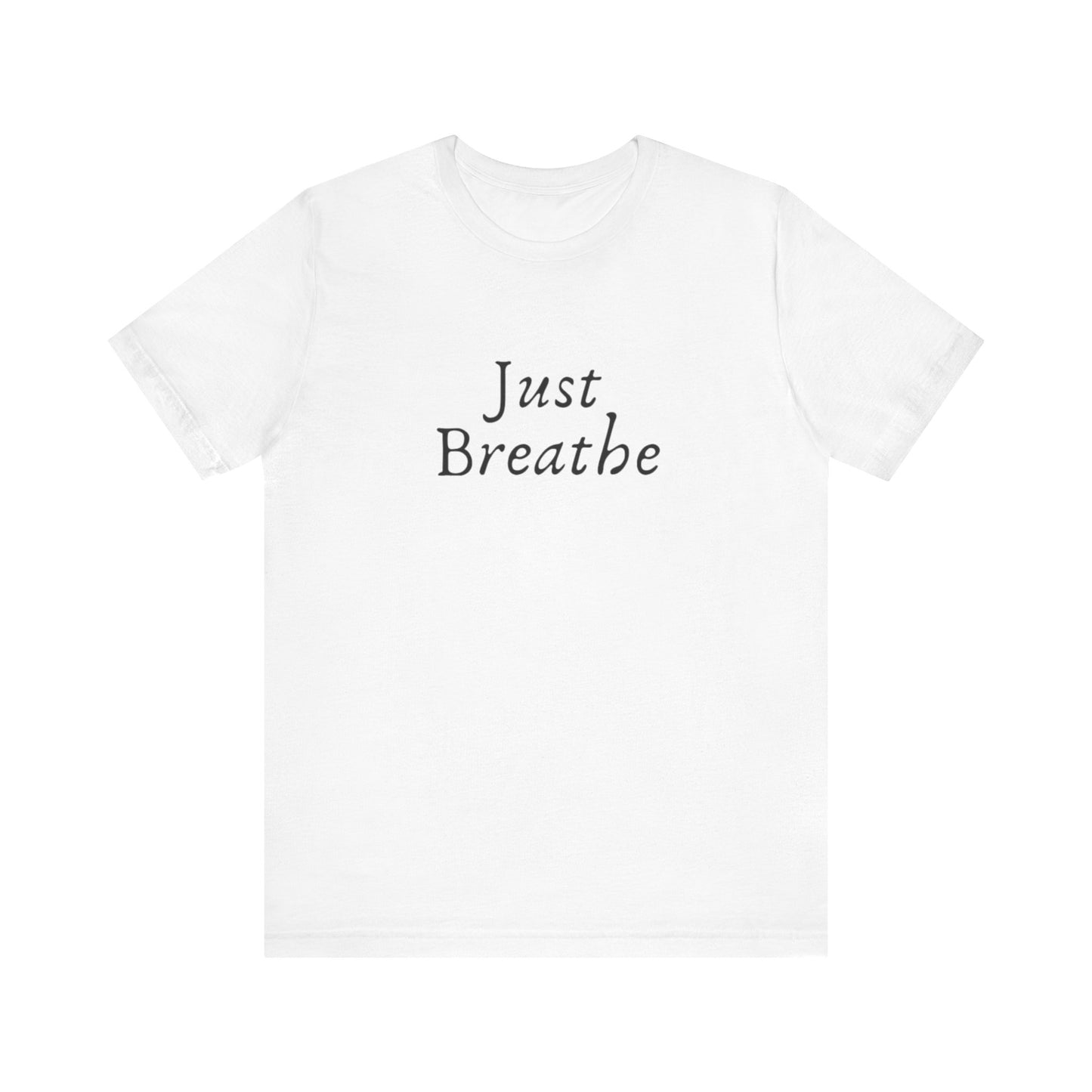 Just Breath Unisex T-Shirt, "Just Breathe" T-shirt, Pearl Jam Song, Yogi Gift, Gift for Meditation, Mindfulness, Gift for friend