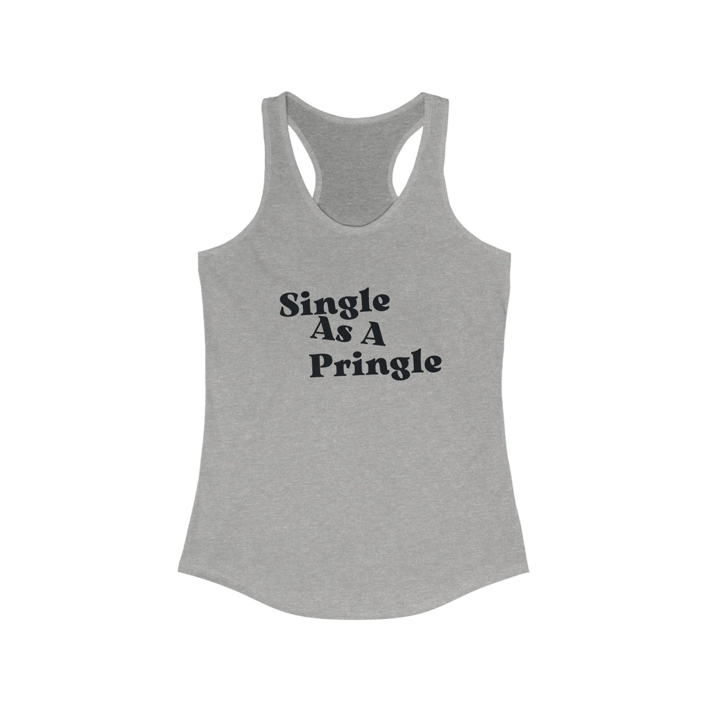 Single As A Pringle Racerback Tank for Singles