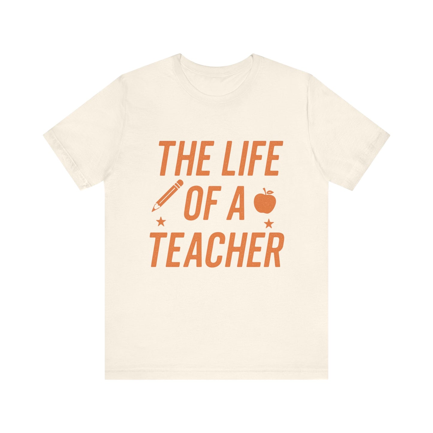 The Life of a Teacher ADULT Unisex Jersey Short Sleeve T-Shirt, Teacher T-Shirt, Life of a Teacher