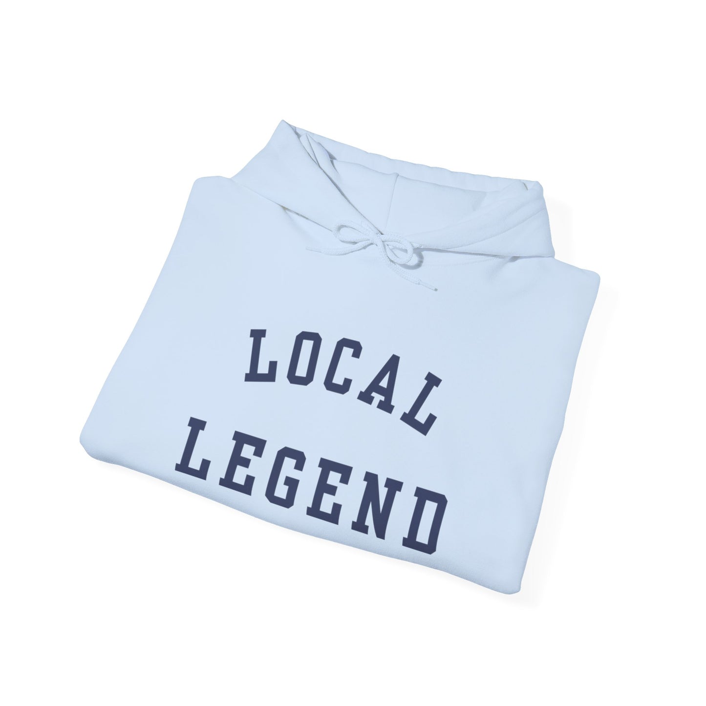 Local Legend Hoodie, Gift For Her, Gift for Him, Gift for local, Unisex Heavy Blend™ Hooded Sweatshirt