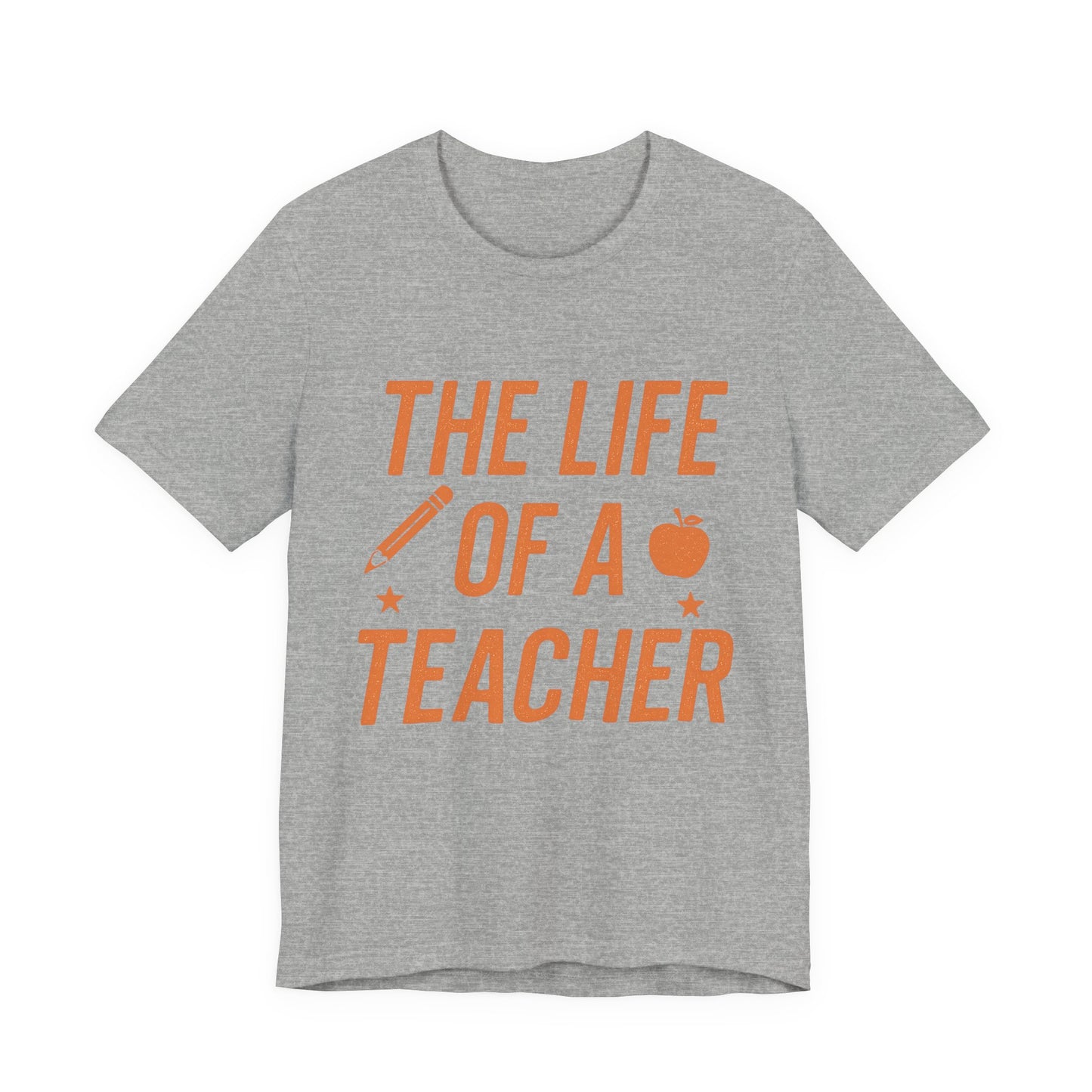 The Life of a Teacher ADULT Unisex Jersey Short Sleeve T-Shirt, Teacher T-Shirt, Life of a Teacher