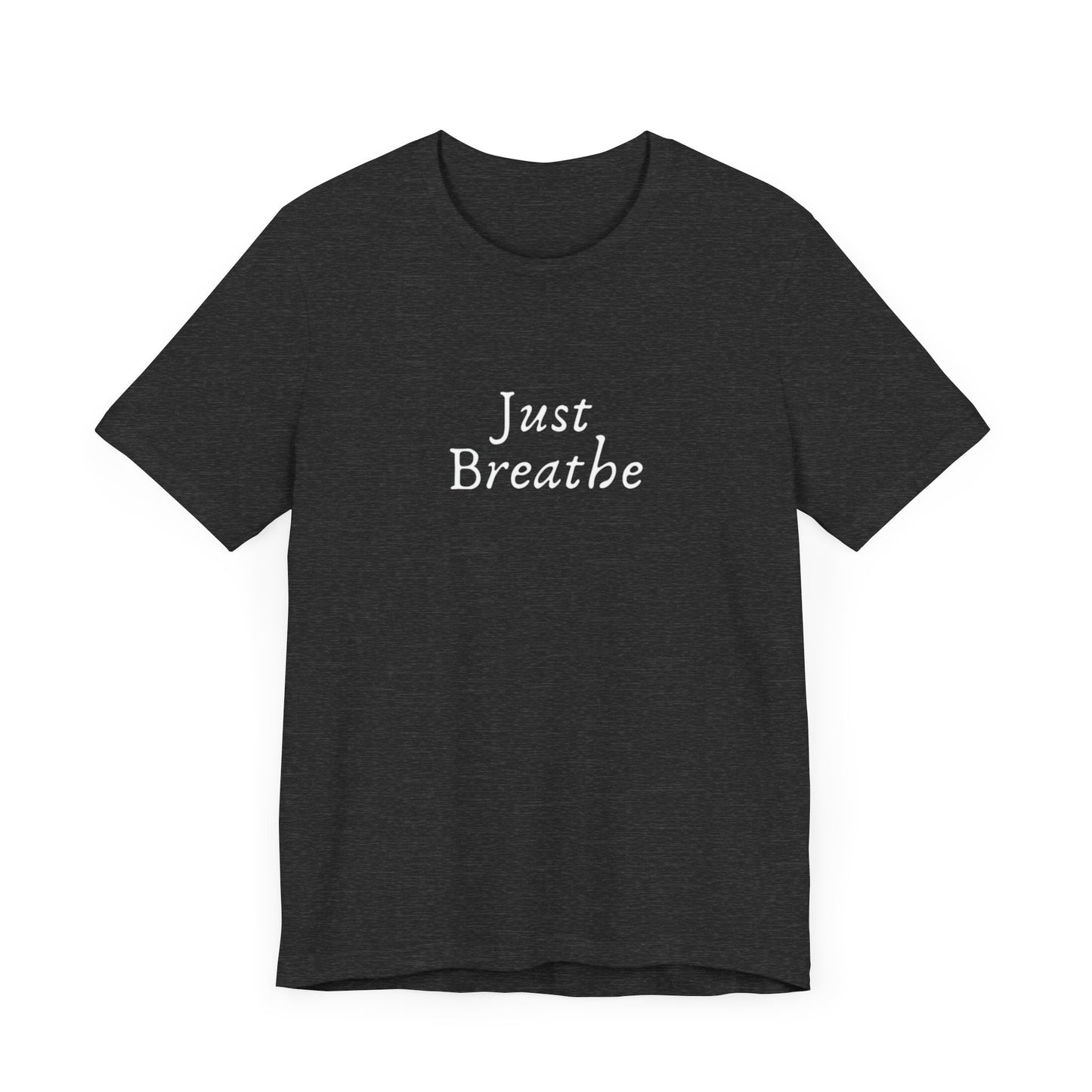 Just Breath Unisex T-Shirt, "Just Breathe" T-shirt, Pearl Jam Song, Yogi Gift, Gift for Meditation, Mindfulness, Gift for friend