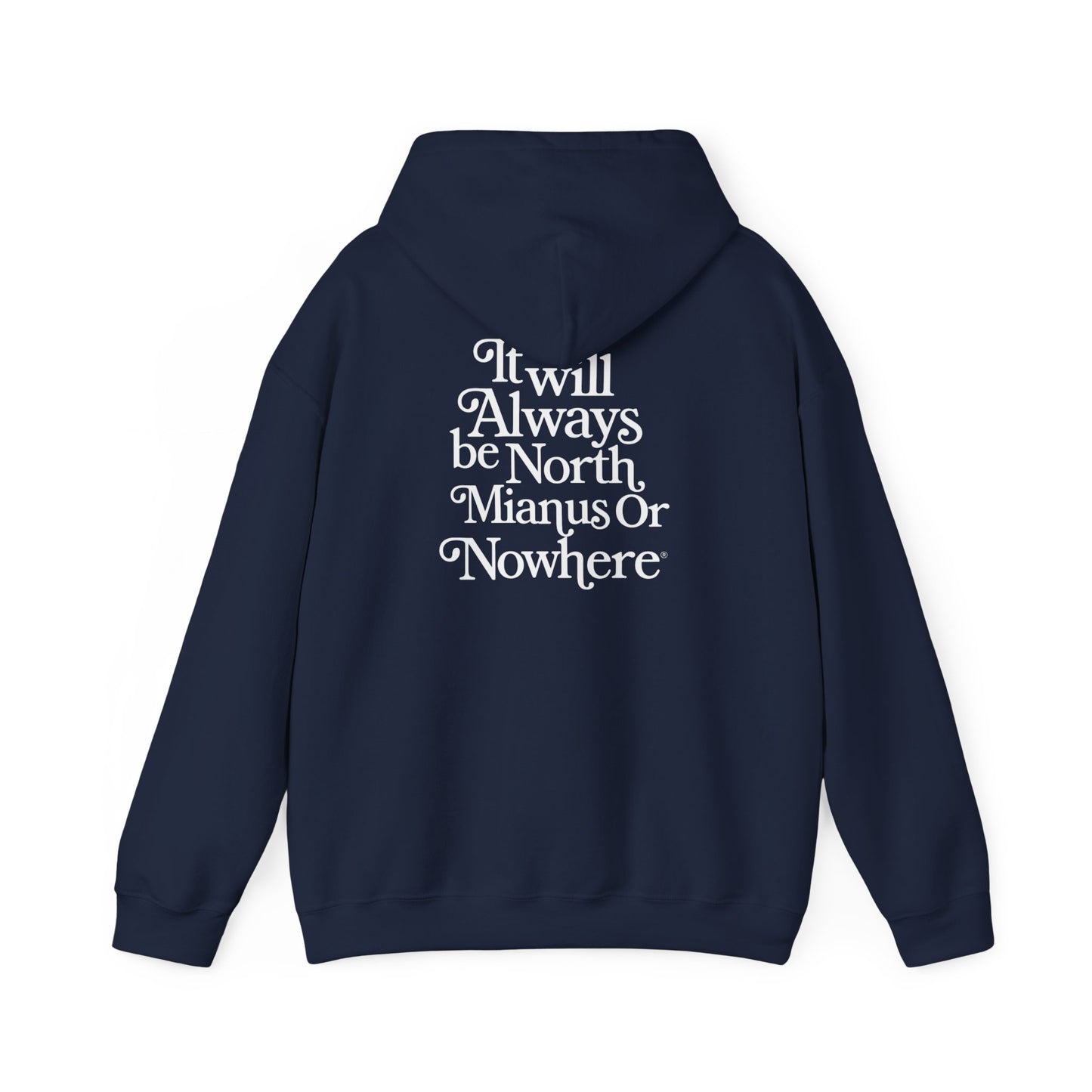 North Minimus or-Nowhere' Hoodie