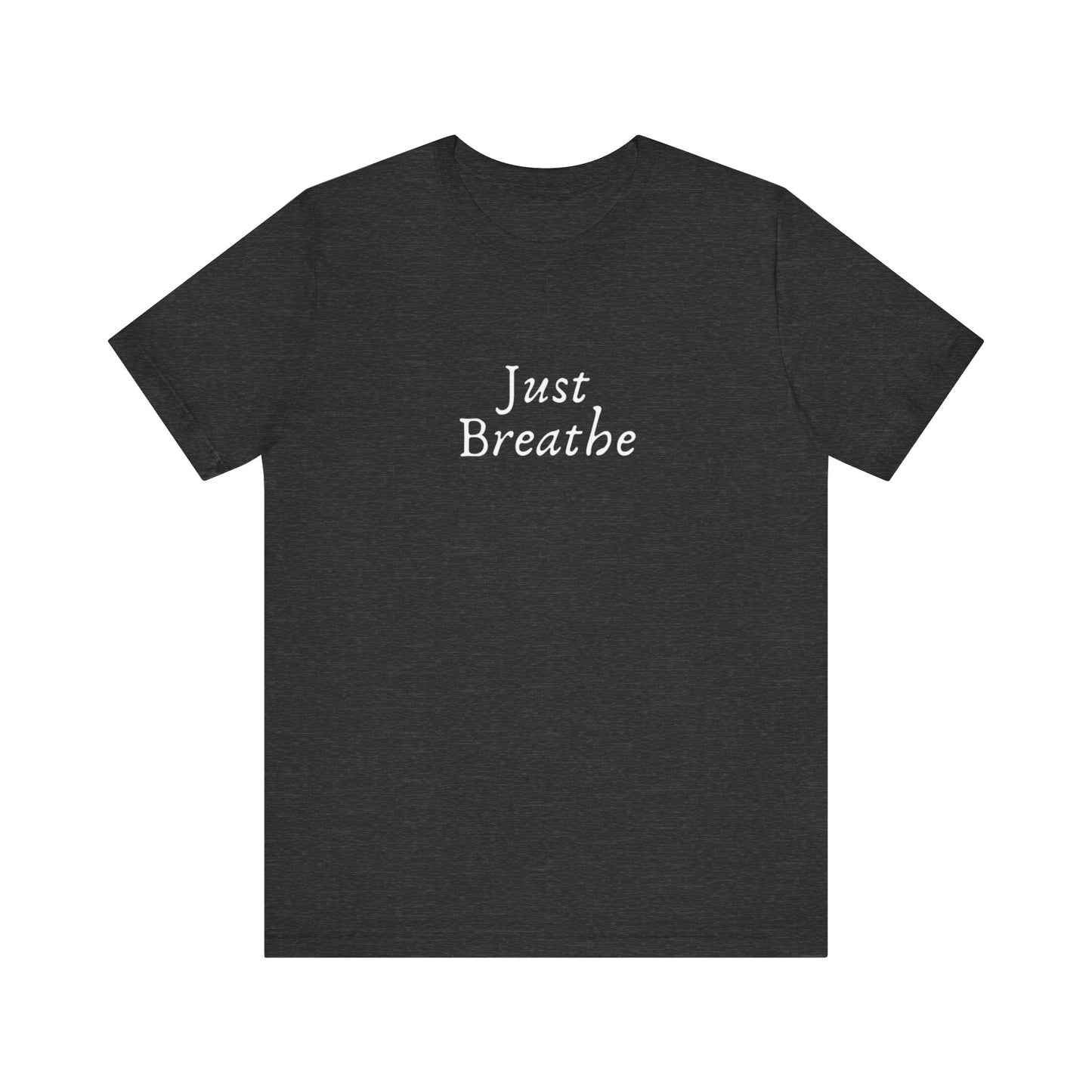 Just Breath Unisex T-Shirt, "Just Breathe" T-shirt, Pearl Jam Song, Yogi Gift, Gift for Meditation, Mindfulness, Gift for friend
