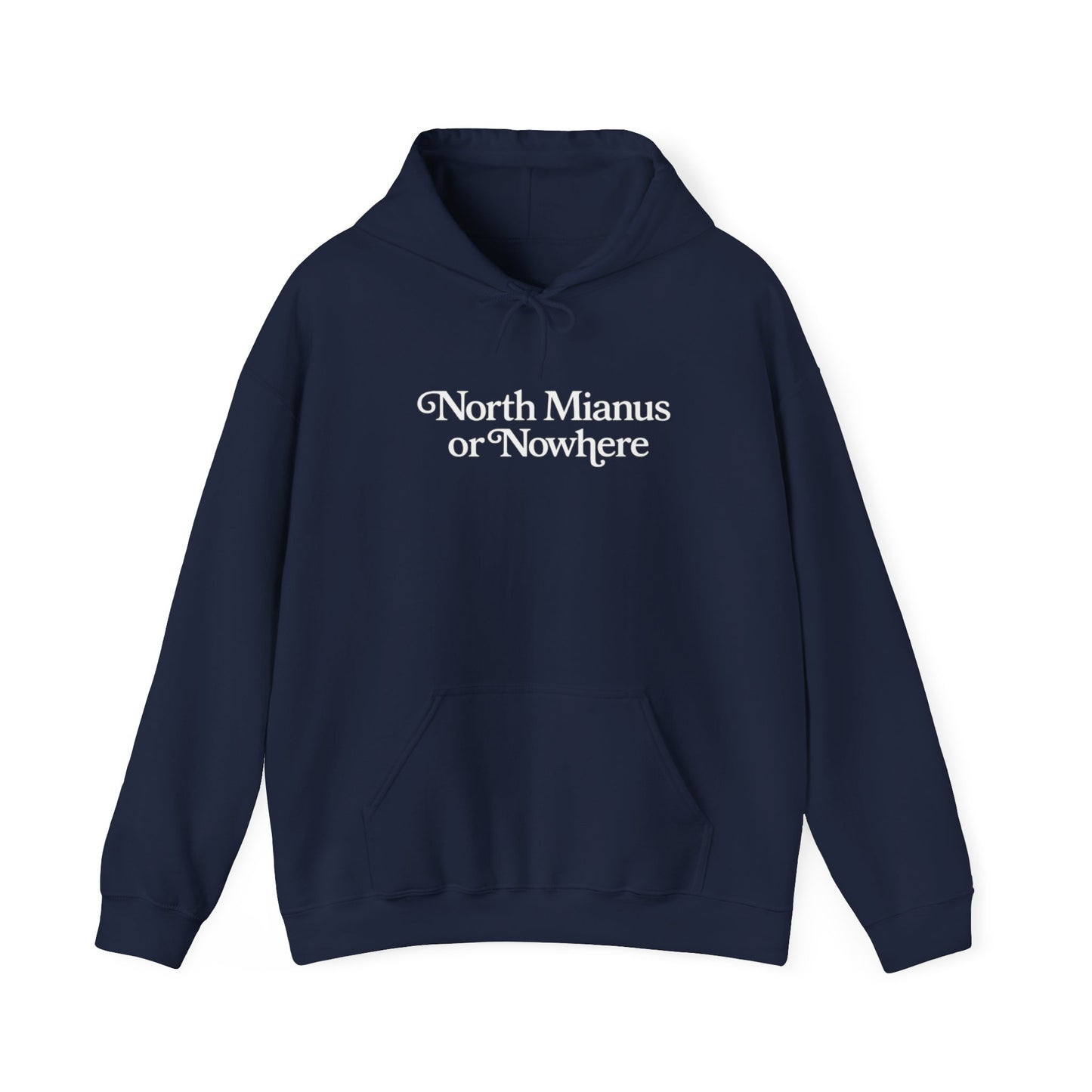 North Minimus or-Nowhere' Hoodie