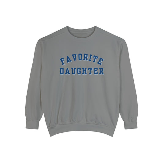 Favorite Daughter Collegiate  Sweatshirt Cotton and Fleece, Gift for Daughter, Gift for teen