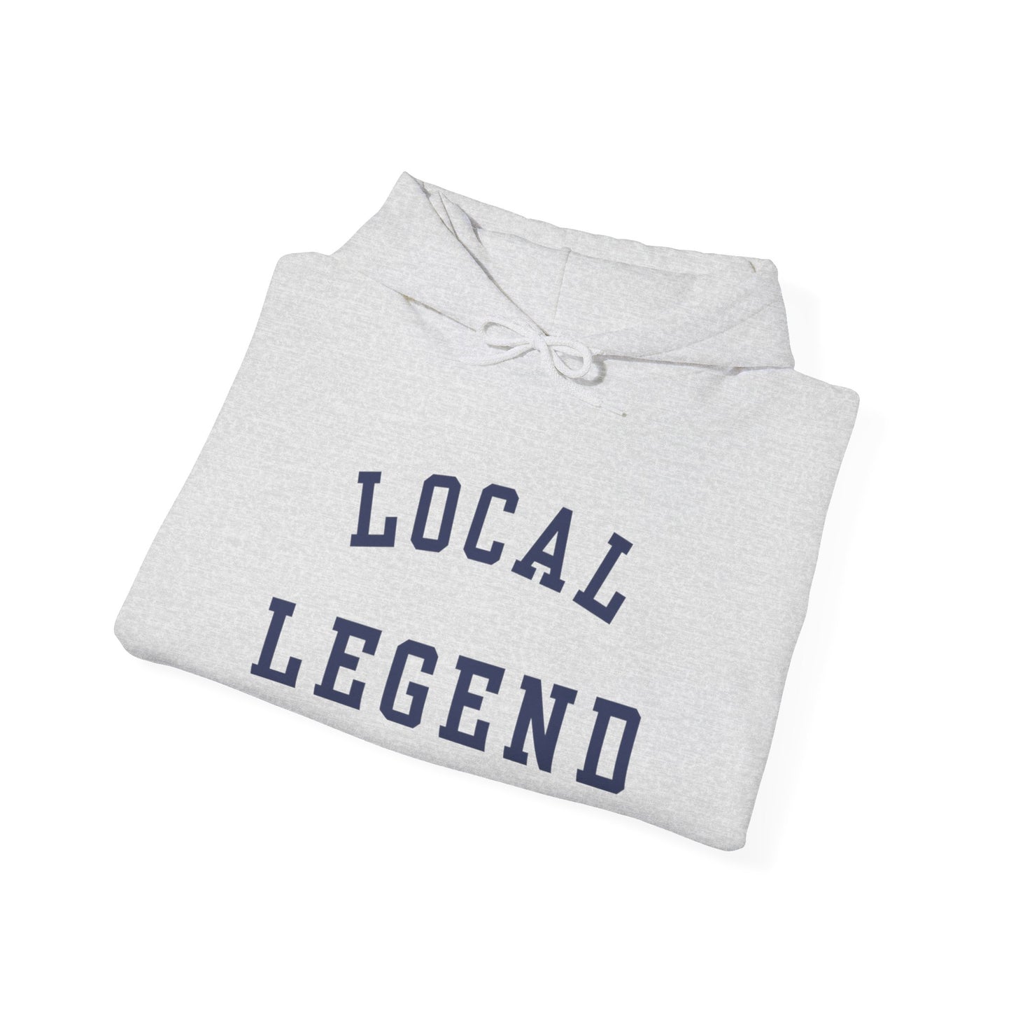 Local Legend Hoodie, Gift For Her, Gift for Him, Gift for local, Unisex Heavy Blend™ Hooded Sweatshirt
