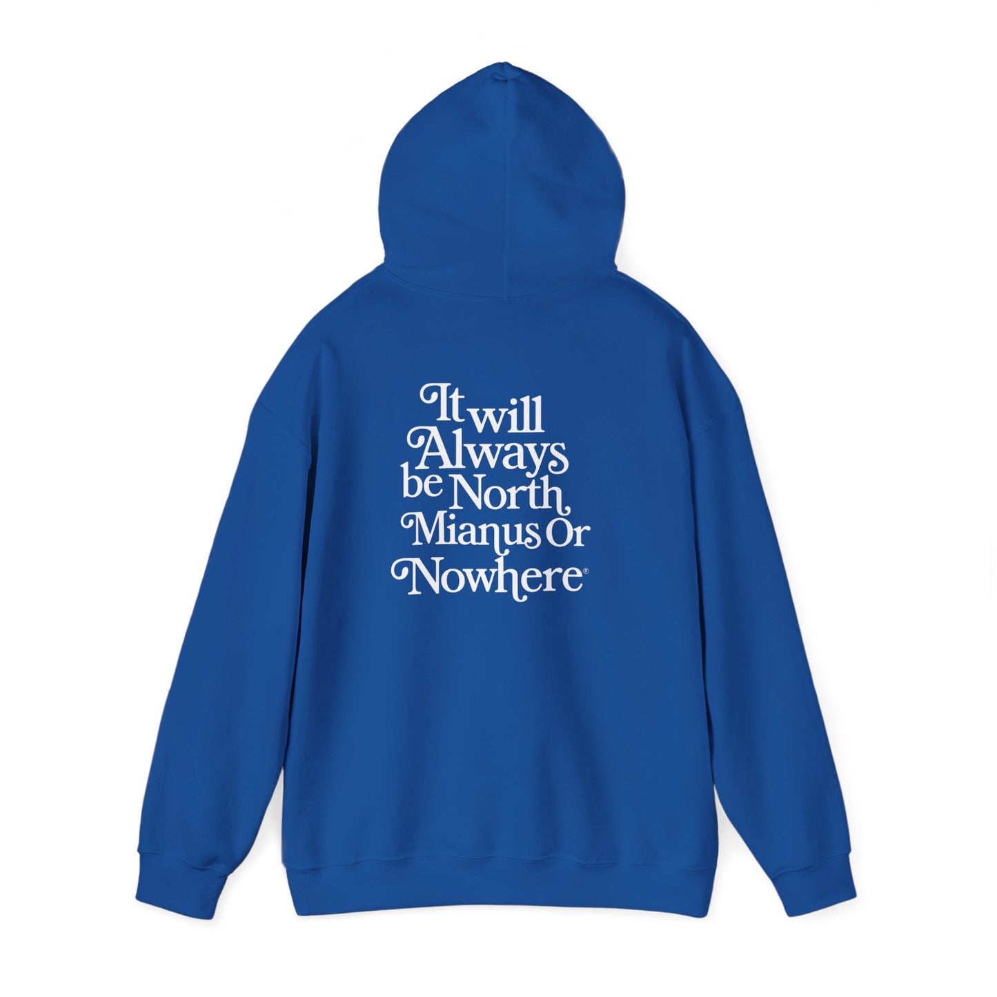 North Minimus or-Nowhere' Hoodie