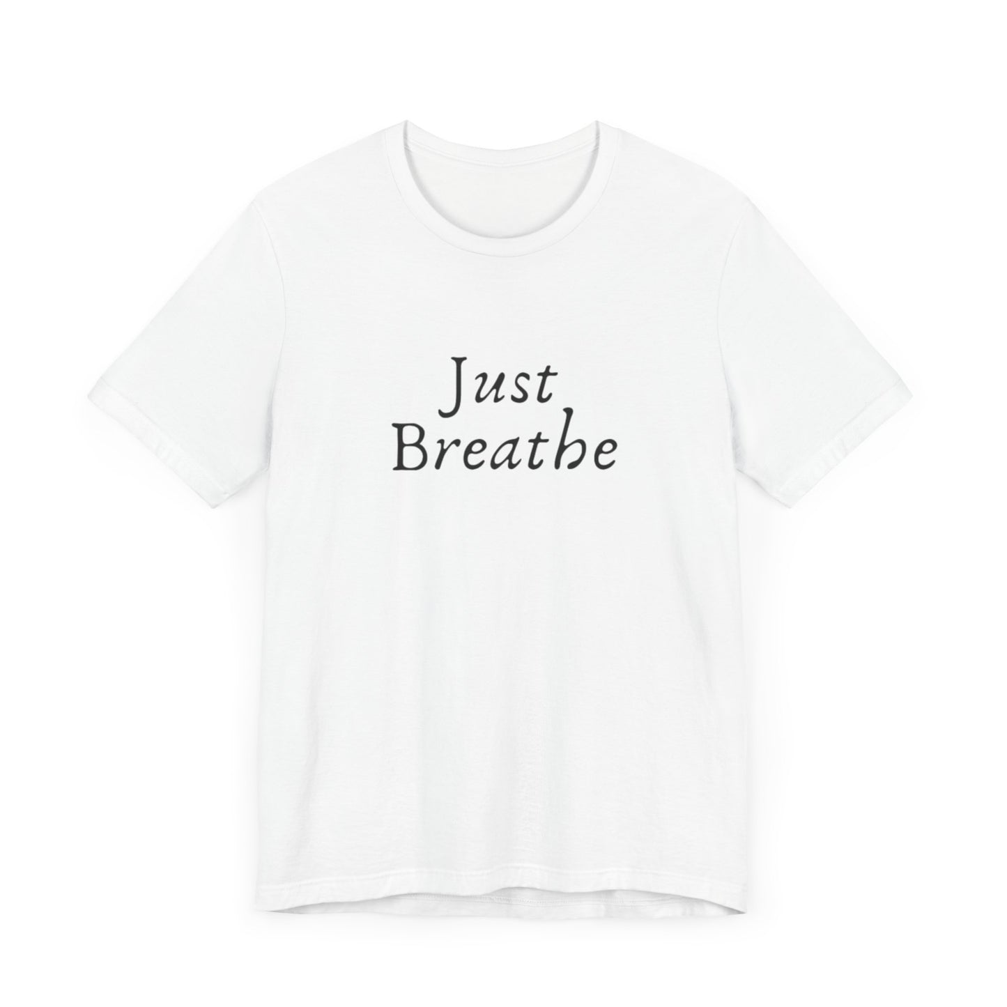 Just Breath Unisex T-Shirt, "Just Breathe" T-shirt, Pearl Jam Song, Yogi Gift, Gift for Meditation, Mindfulness, Gift for friend