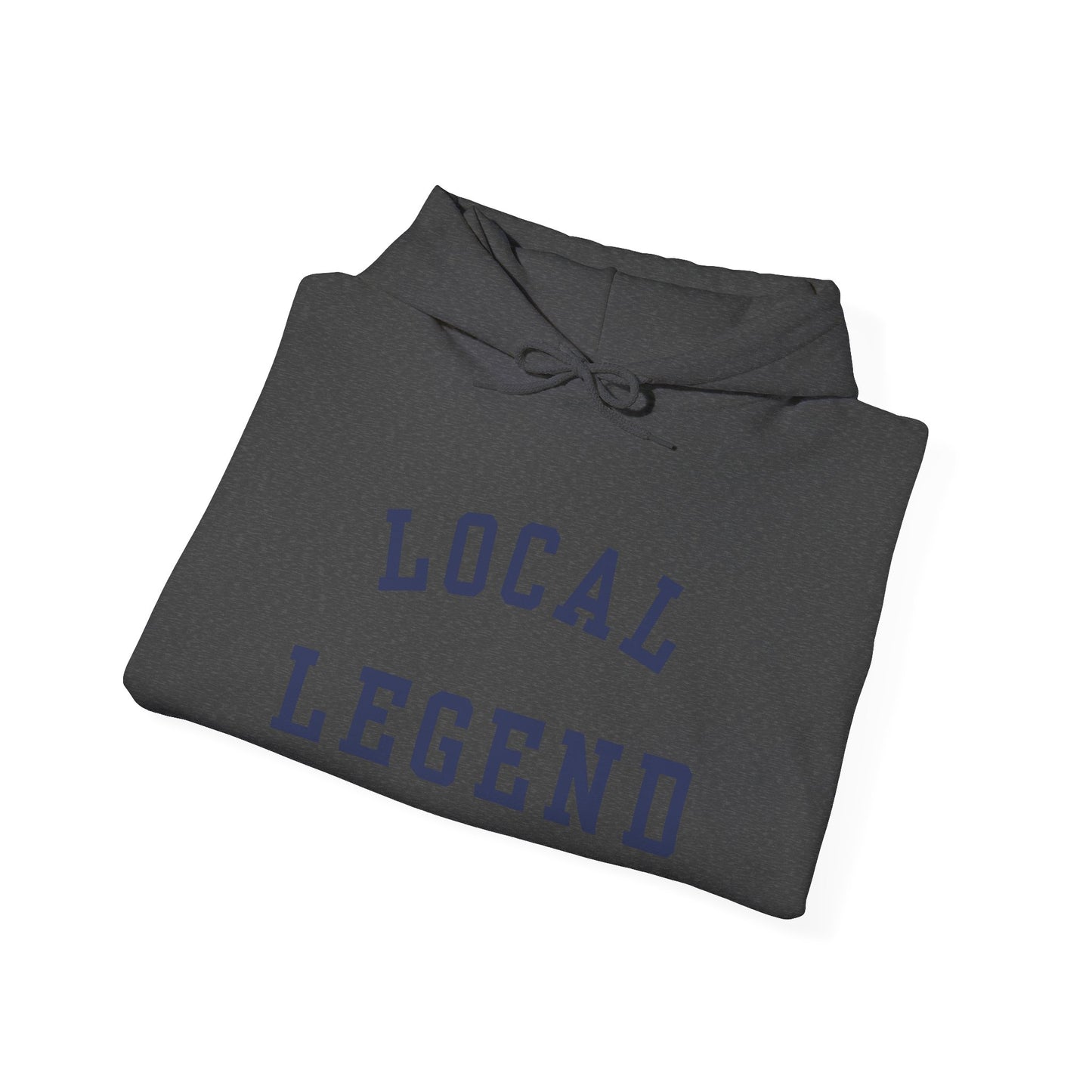 Local Legend Hoodie, Gift For Her, Gift for Him, Gift for local, Unisex Heavy Blend™ Hooded Sweatshirt