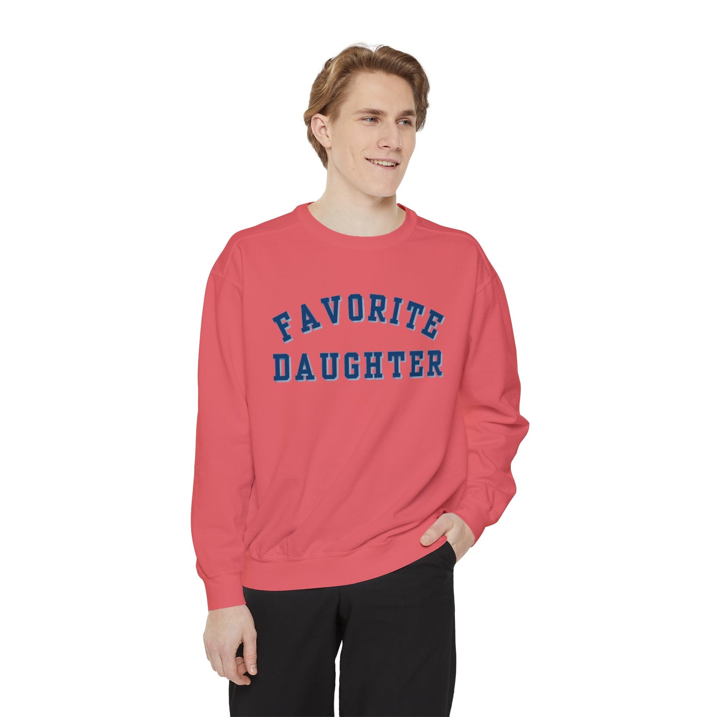Favorite Daughter Collegiate  Sweatshirt Cotton and Fleece, Gift for Daughter, Gift for teen