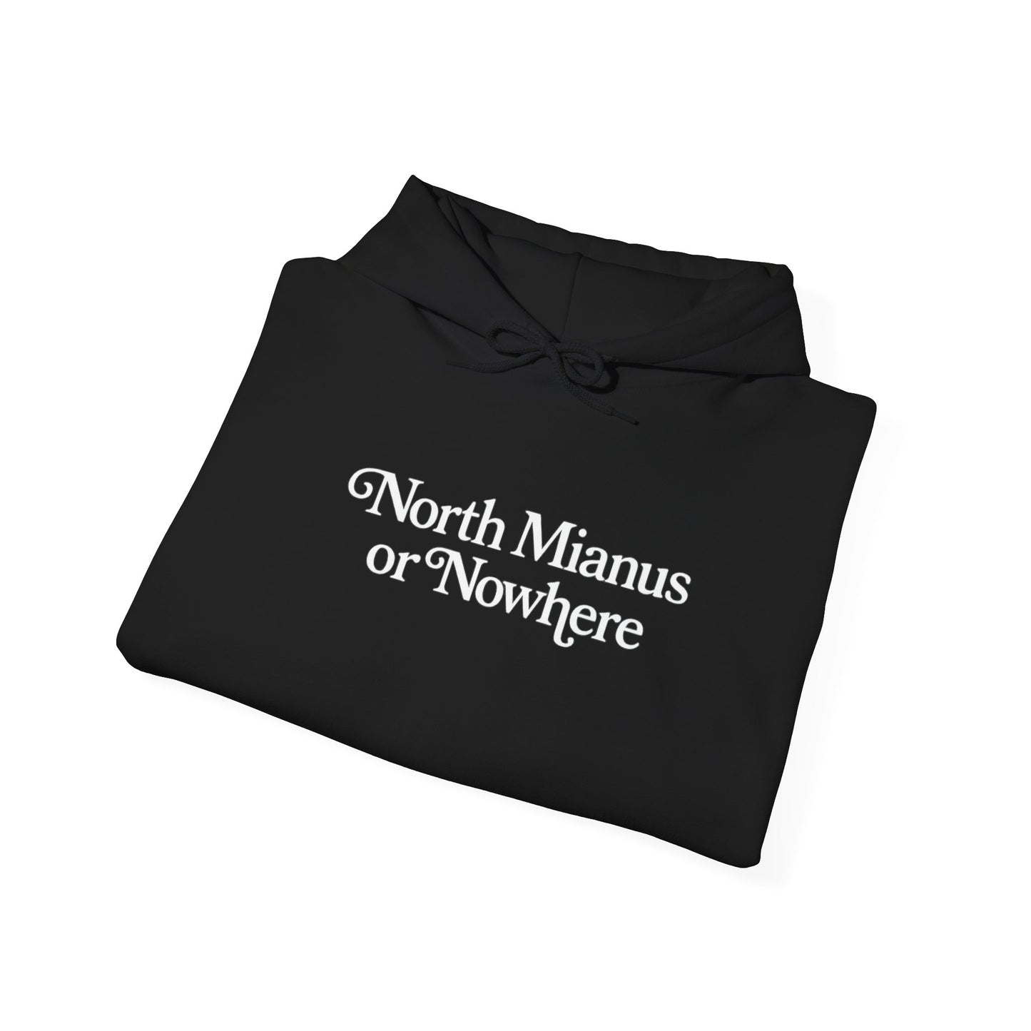 North Minimus or-Nowhere' Hoodie