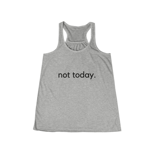NOT TODAY Women's Tank, Don't Mess Nope Just No Funny Quote, Bella and Canvas Workout Tank Top, Gym Tank