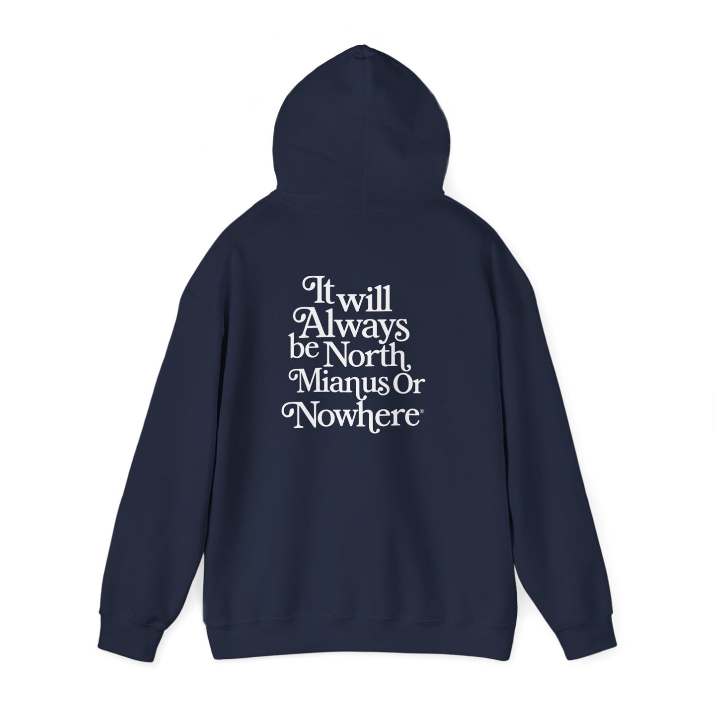 North Minimus or-Nowhere' Hoodie