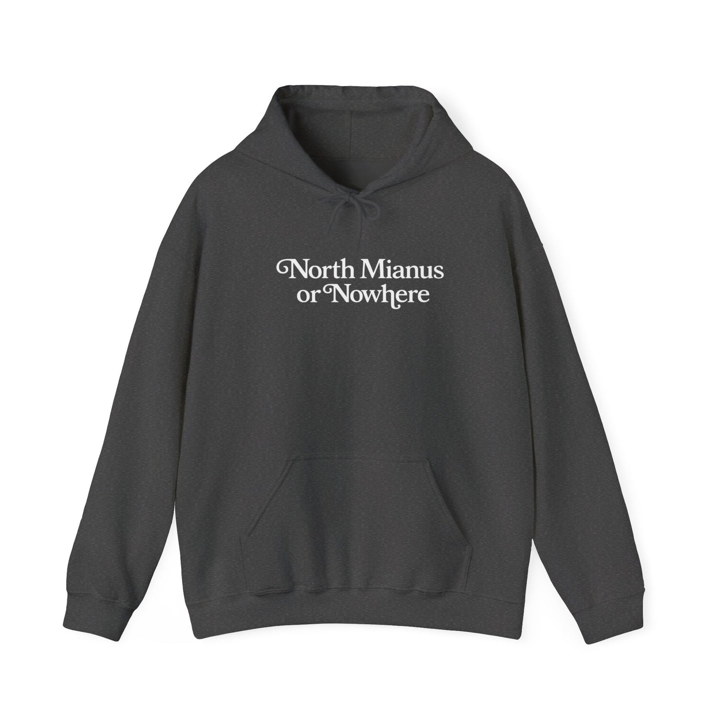 North Minimus or-Nowhere' Hoodie