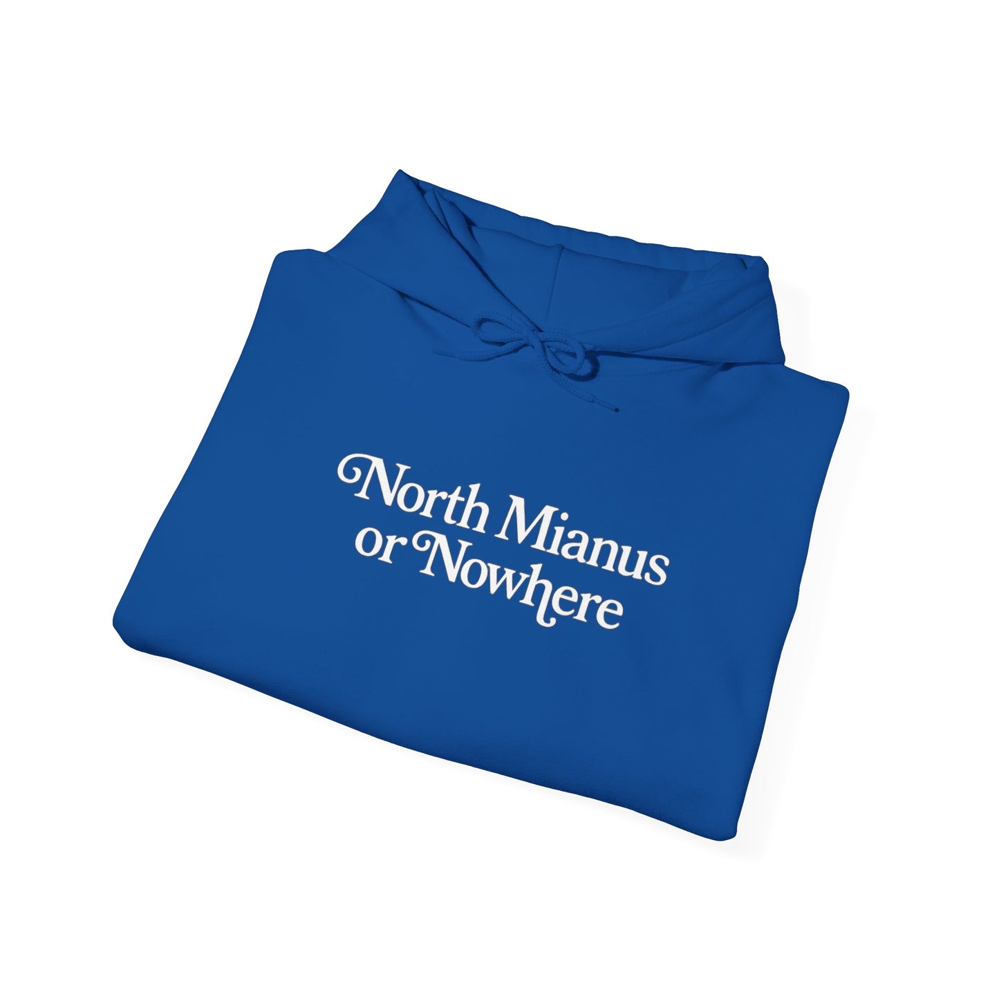 North Minimus or-Nowhere' Hoodie