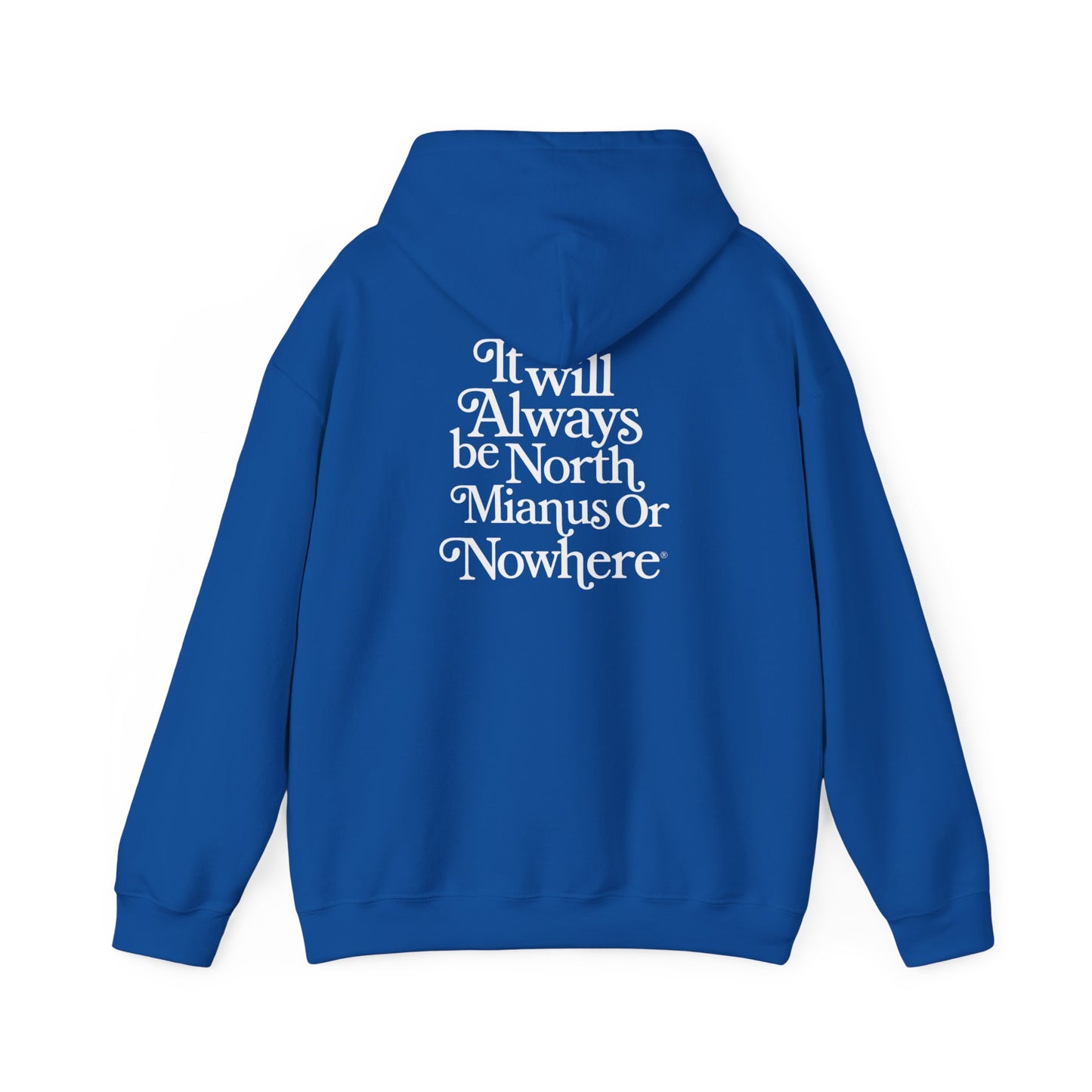 North Minimus or-Nowhere' Hoodie