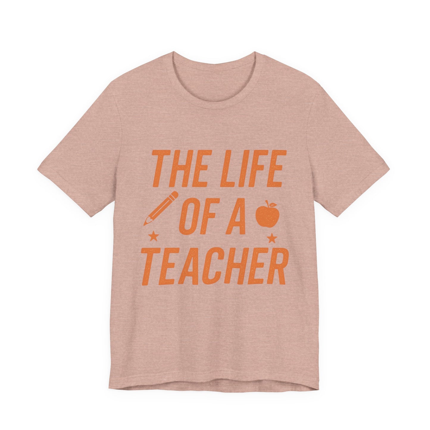 The Life of a Teacher ADULT Unisex Jersey Short Sleeve T-Shirt, Teacher T-Shirt,  Life of a Teacher