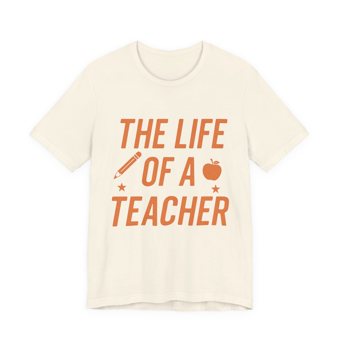 The Life of a Teacher ADULT Unisex Jersey Short Sleeve T-Shirt, Teacher T-Shirt,  Life of a Teacher