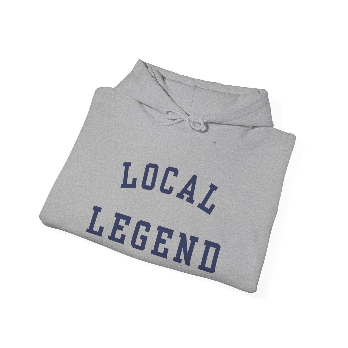 Local Legend Hoodie, Gift For Her, Gift for Him, Gift for local, Unisex Heavy Blend™ Hooded Sweatshirt