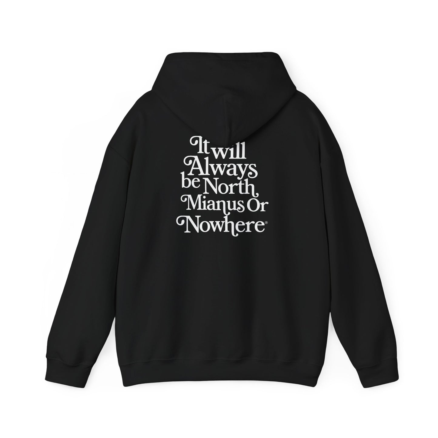 North Minimus or-Nowhere' Hoodie